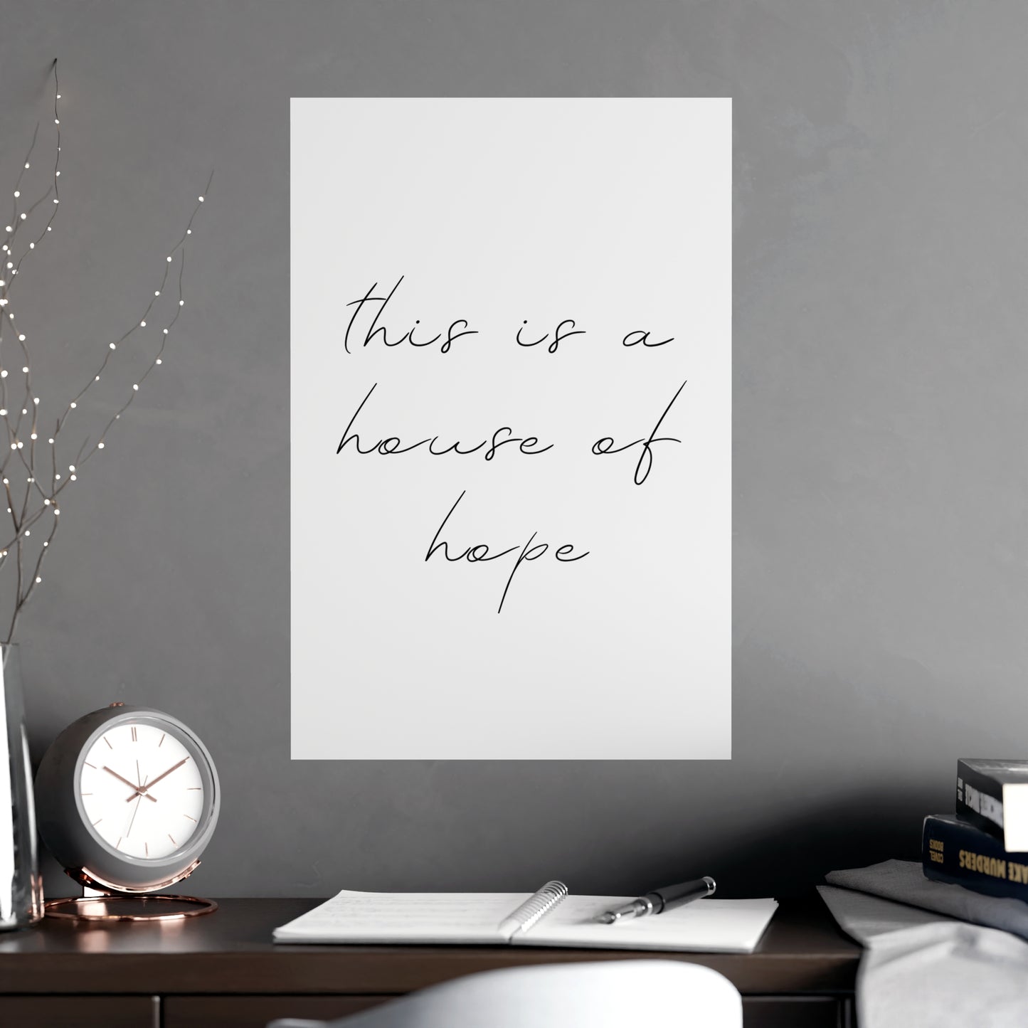 Matte Posters - This is a House of Hope
