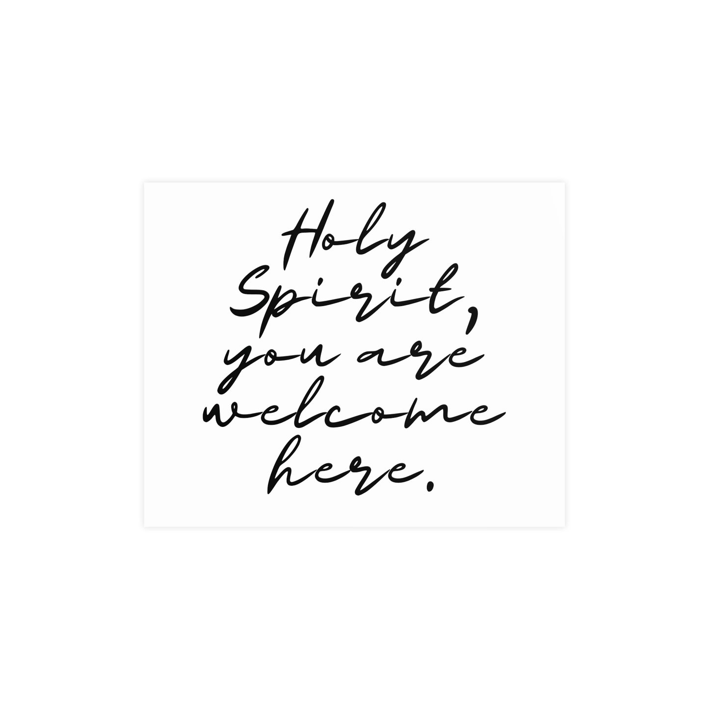 Matte Posters - Holy Spirit You Are Welcome Here