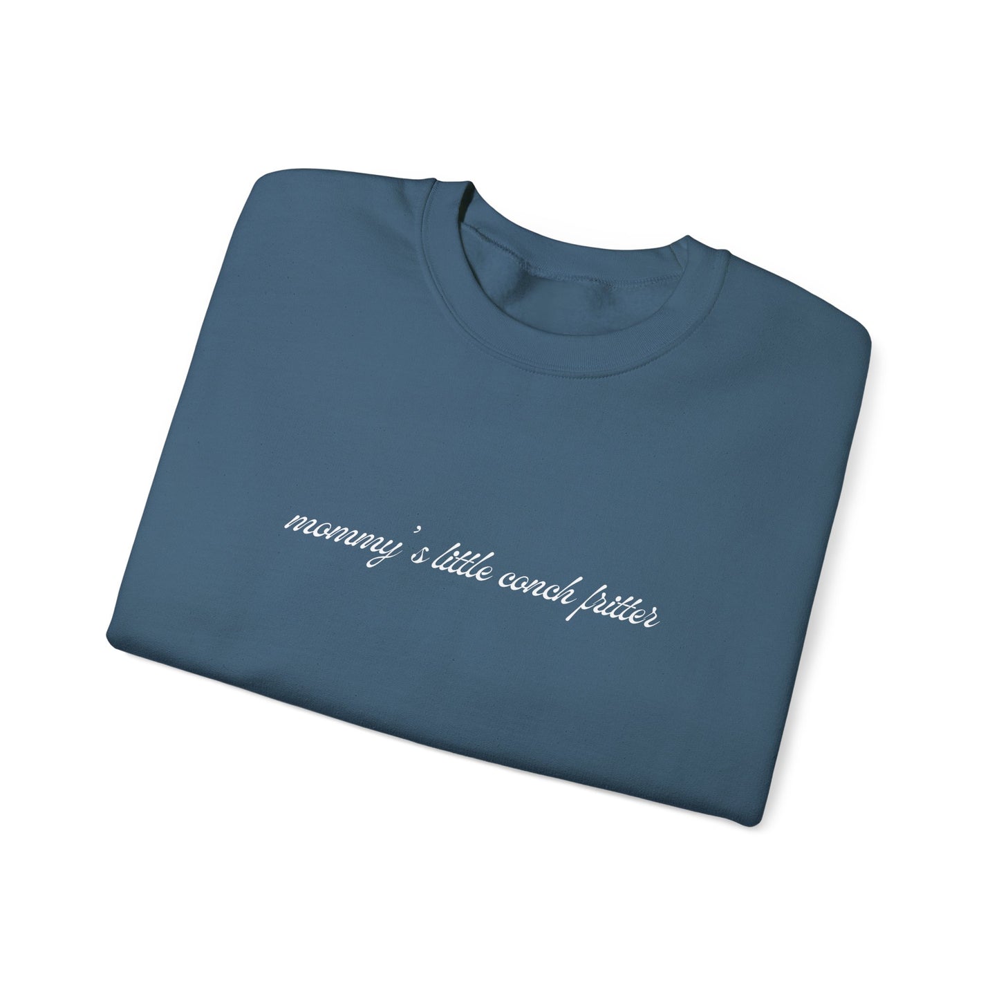 Kasa Kossi - Mommy's Little Conch Fritter (Unisex Crewneck Sweatshirt)