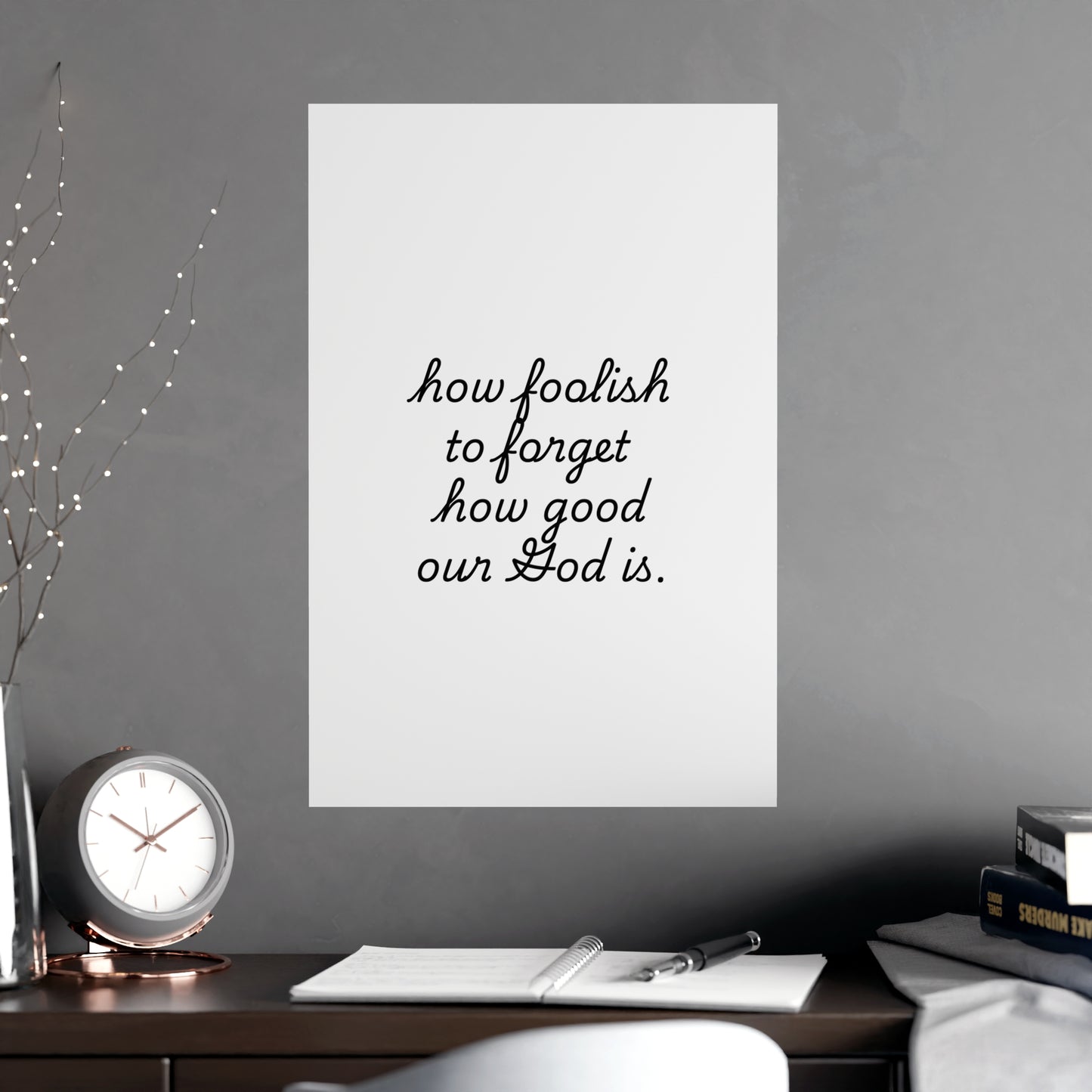 Matte Posters - How Foolish To Forget