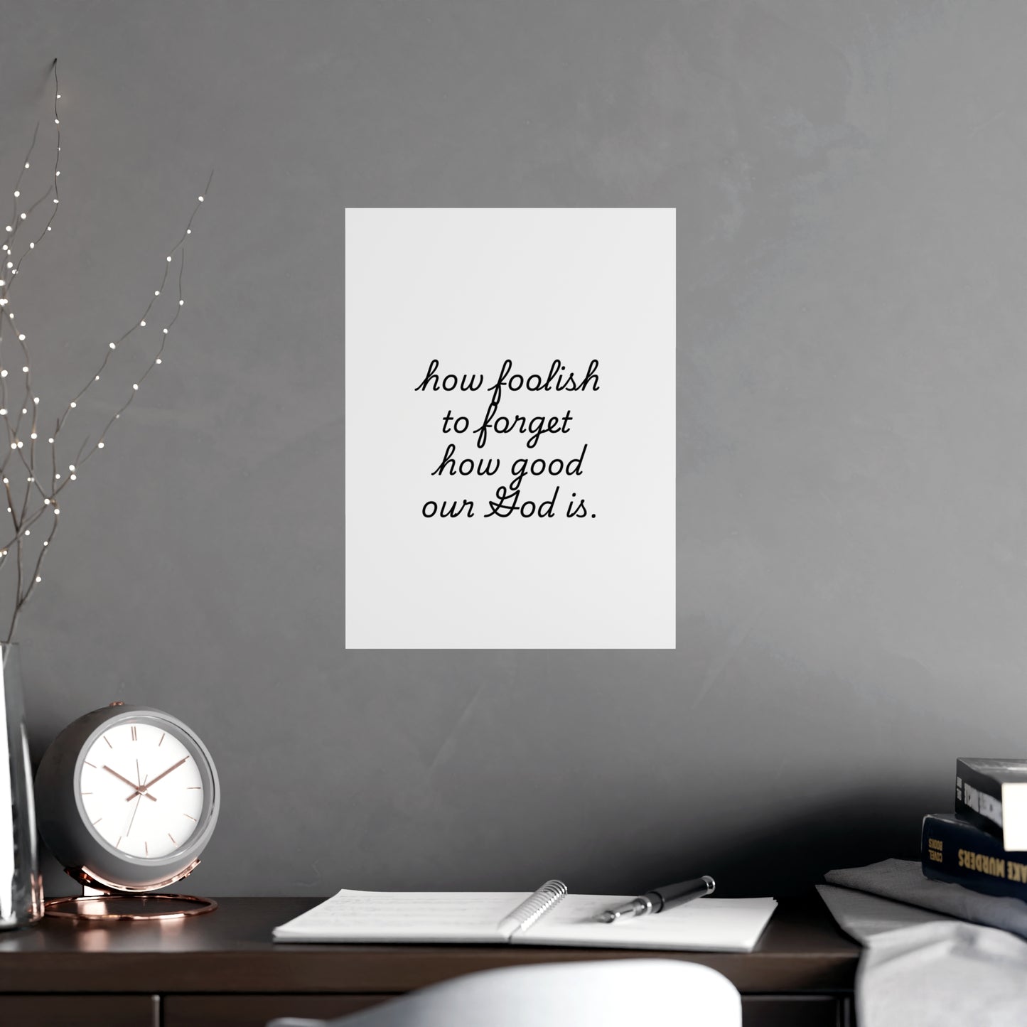 Matte Posters - How Foolish To Forget