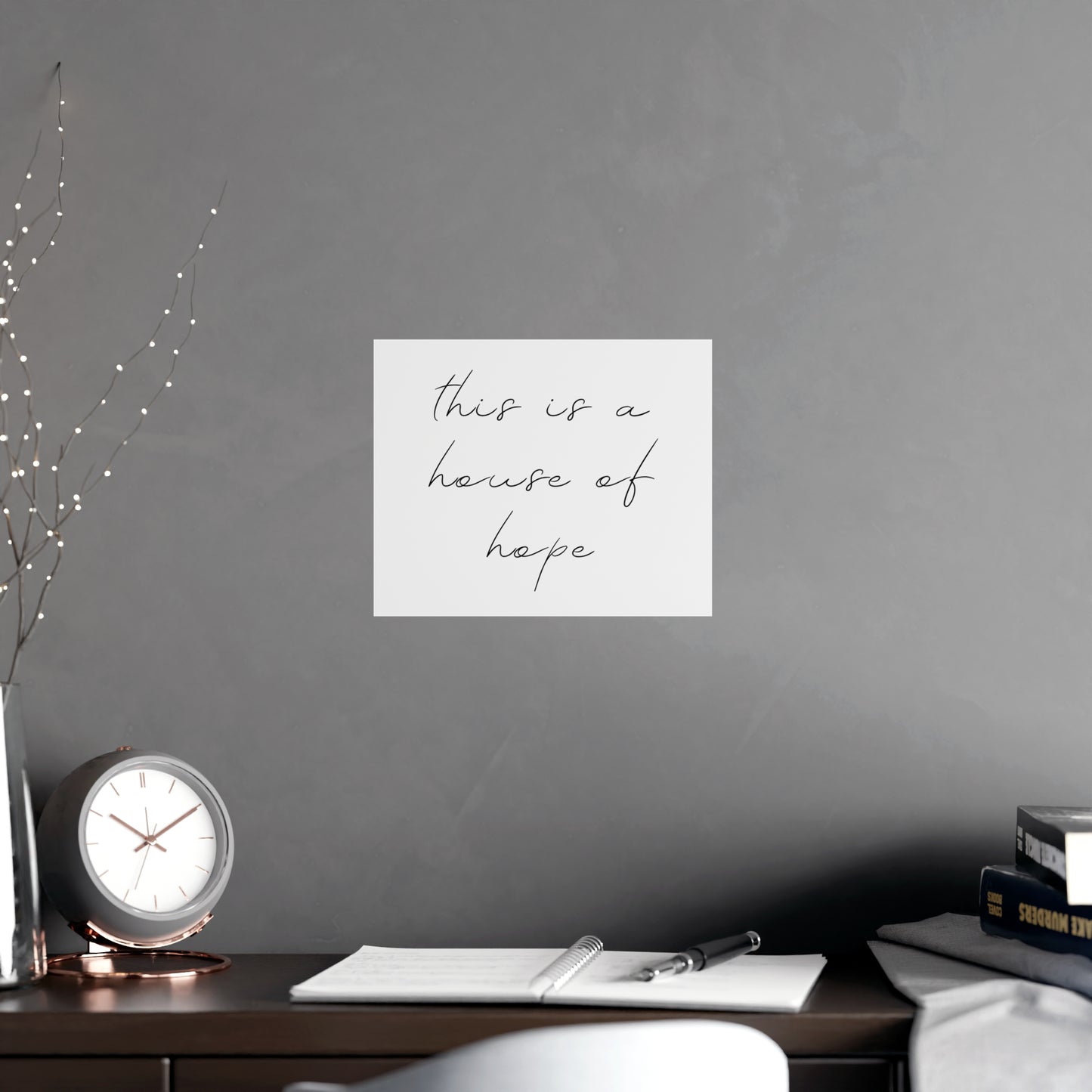 Matte Posters - This is a House of Hope