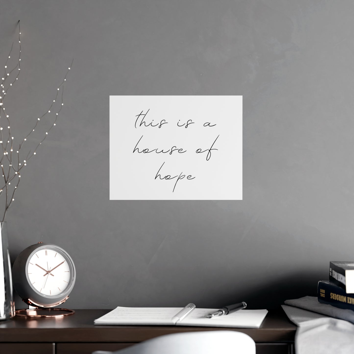 Matte Posters - This is a House of Hope