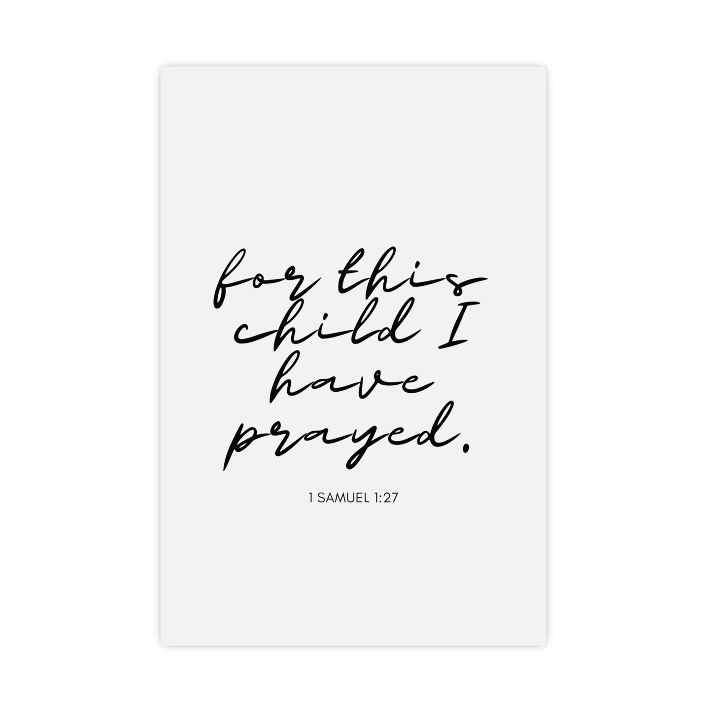 Matte Posters - For This Child I Have Prayed