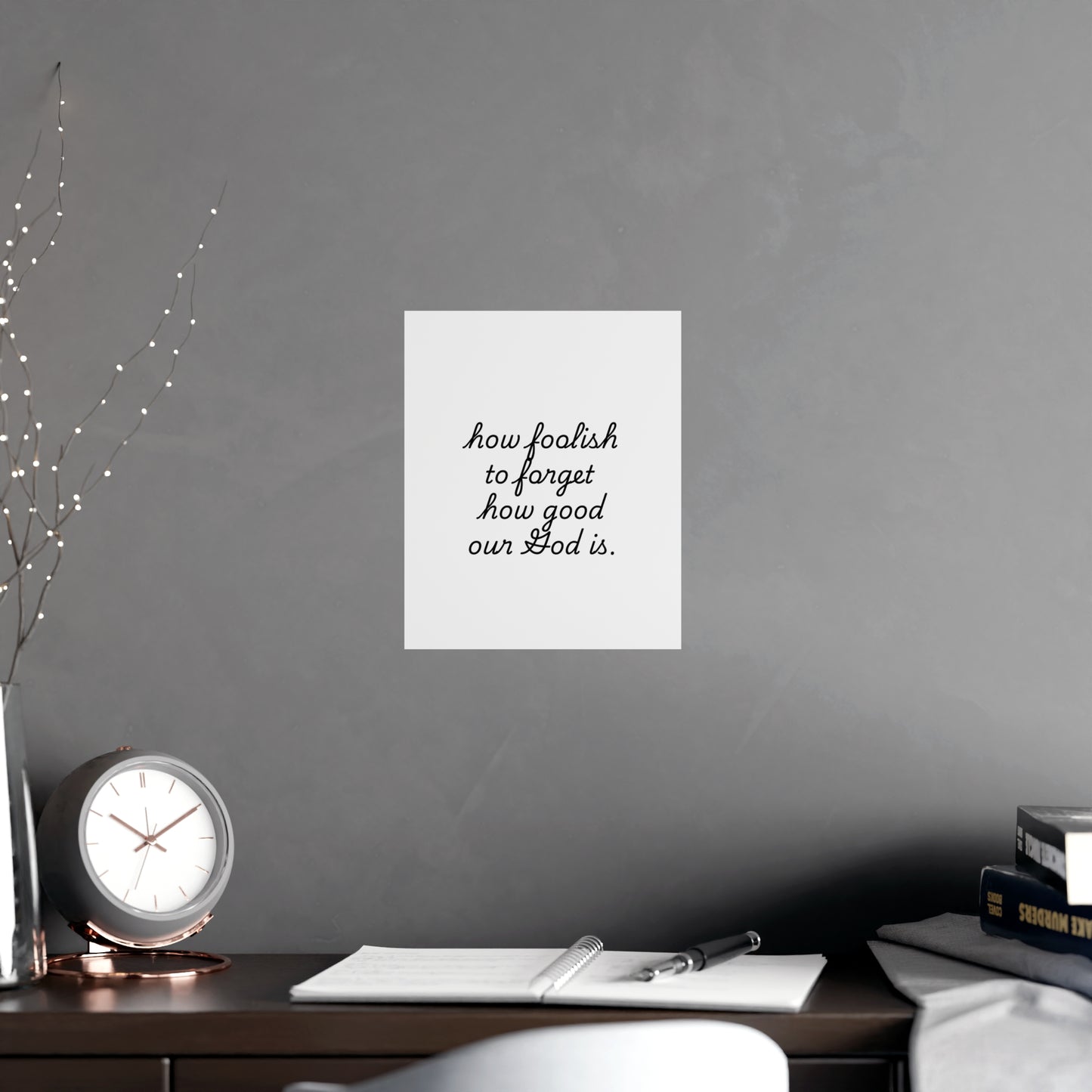 Matte Posters - How Foolish To Forget