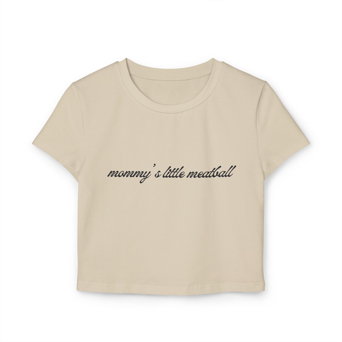 Kasa Kossi - Mommy's Little Meatball (Cropped Tee)