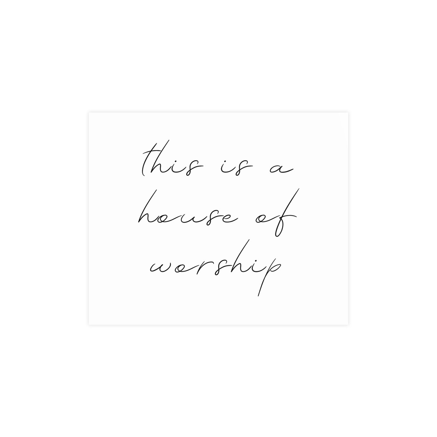 Matte Posters - This is a House of Worship