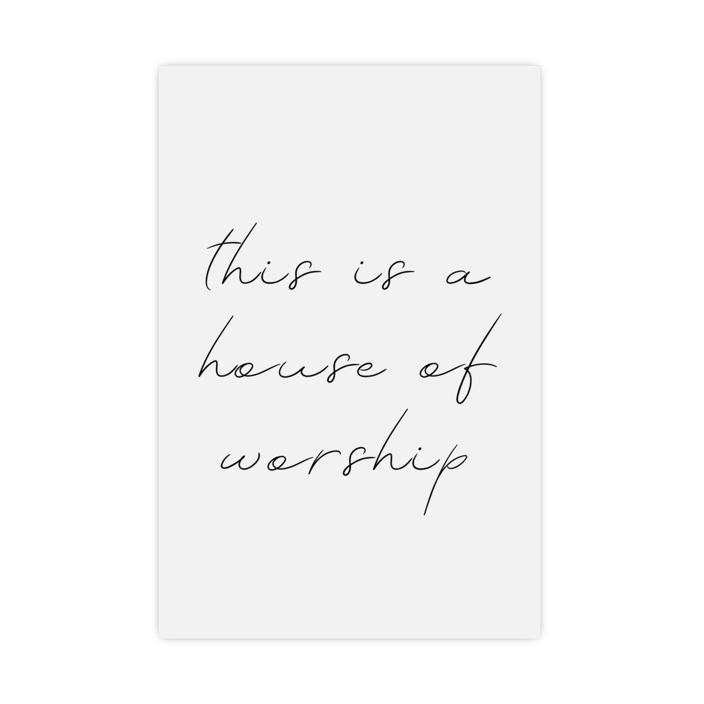 Matte Posters - This is a House of Worship