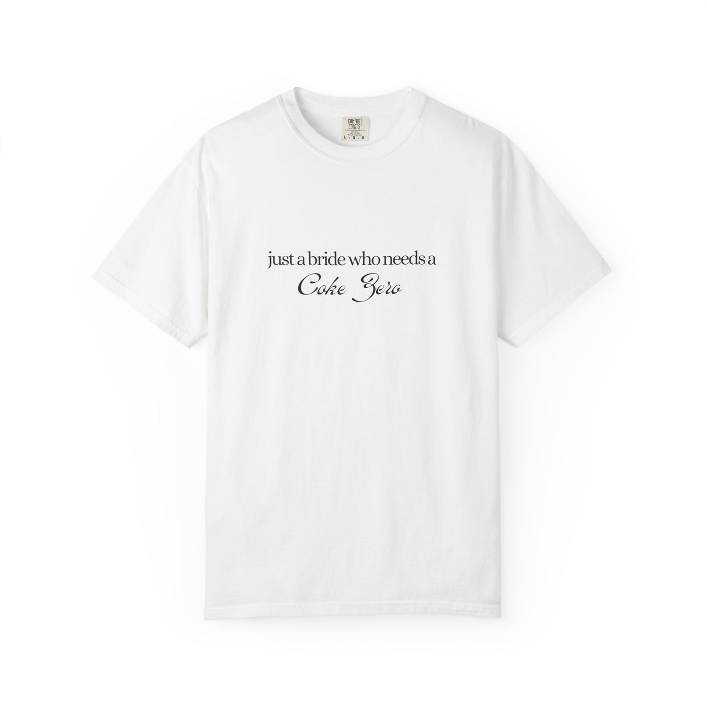 Tee - Bride Needs Coke Zero