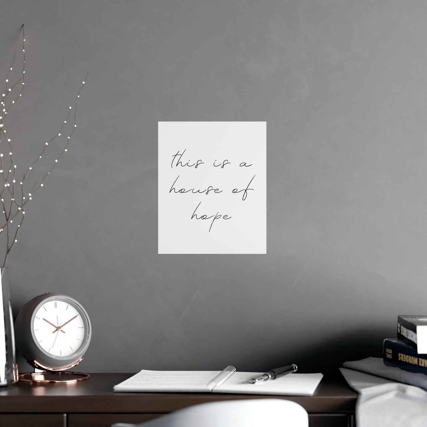 Matte Posters - This is a House of Hope