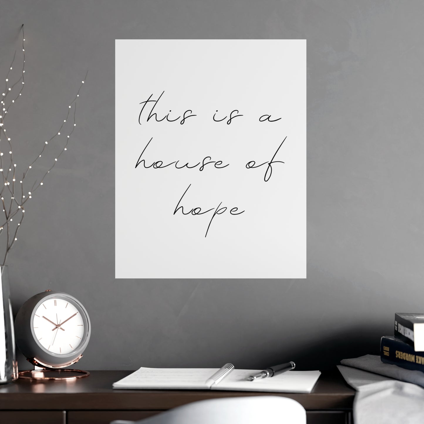 Matte Posters - This is a House of Hope