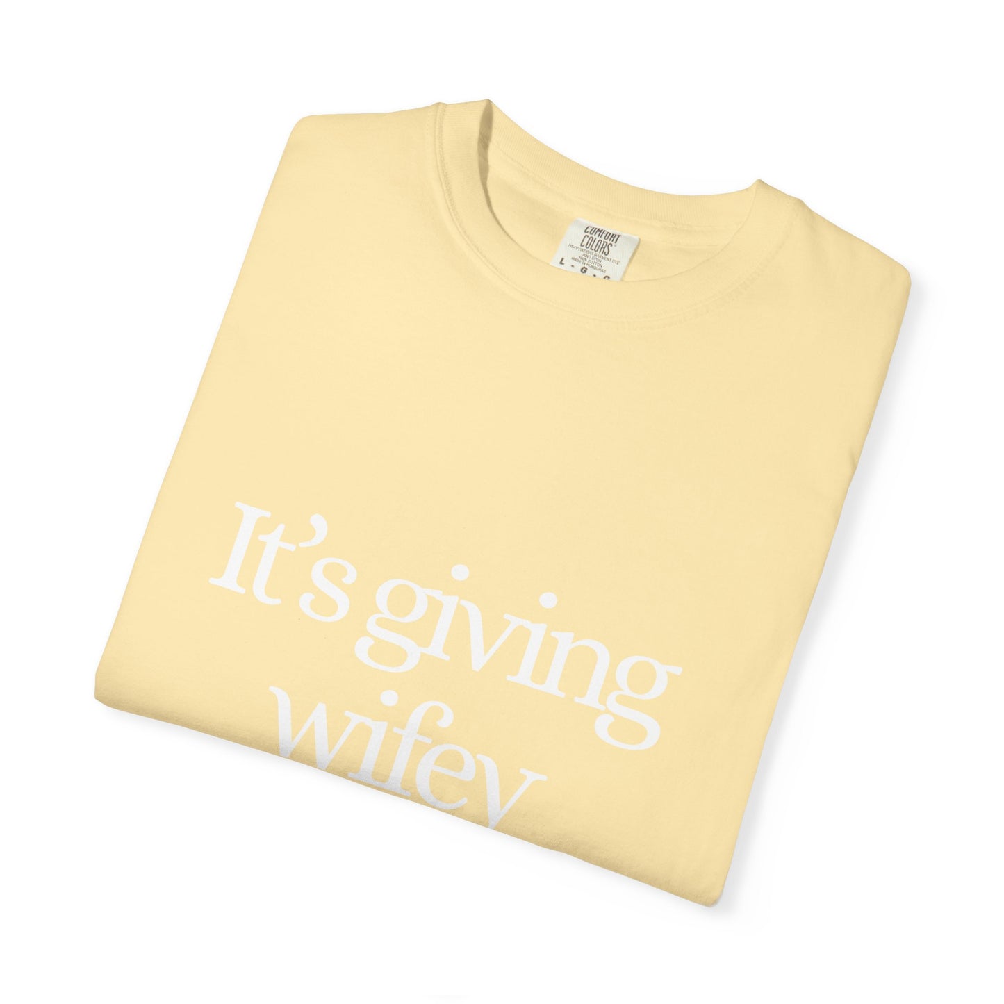 Tee -  It's Giving Wifey