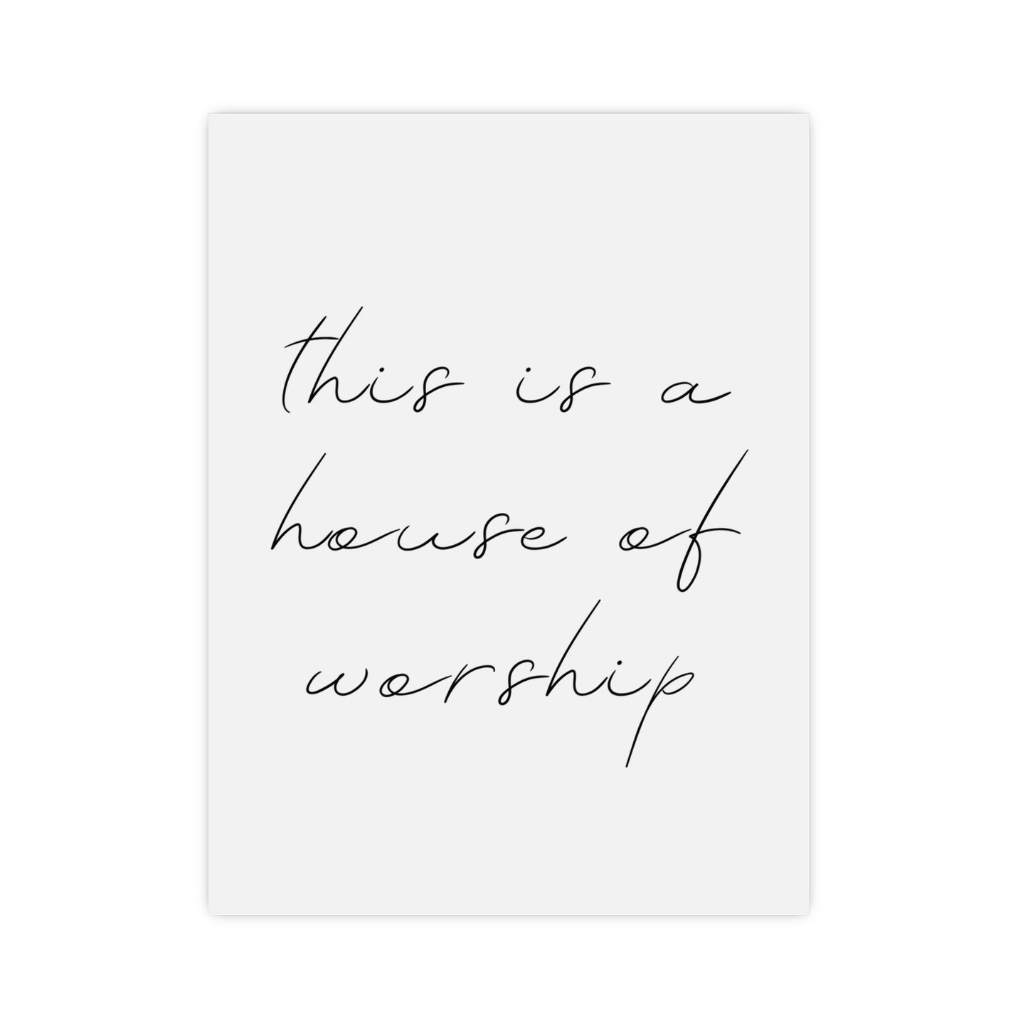 Matte Posters - This is a House of Worship