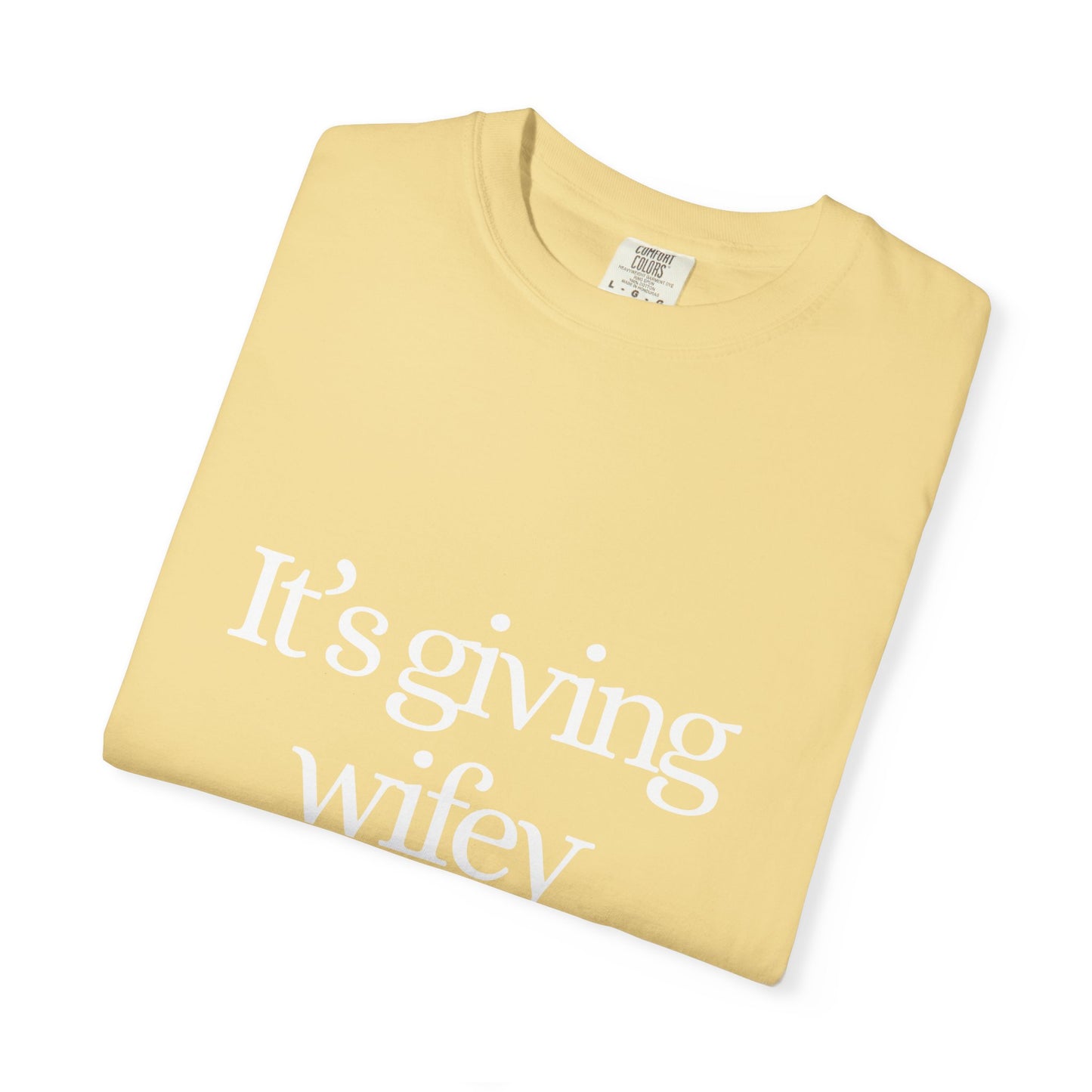 Tee -  It's Giving Wifey
