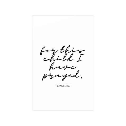 Matte Posters - For This Child I Have Prayed
