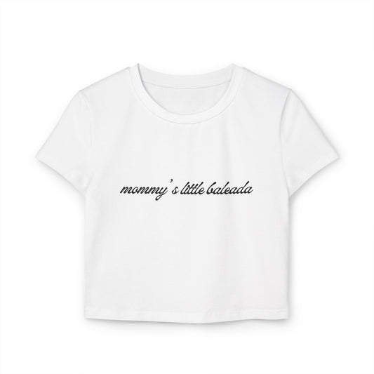 Kasa Kossi - Mommy's Little Baleada (Cropped Tee)