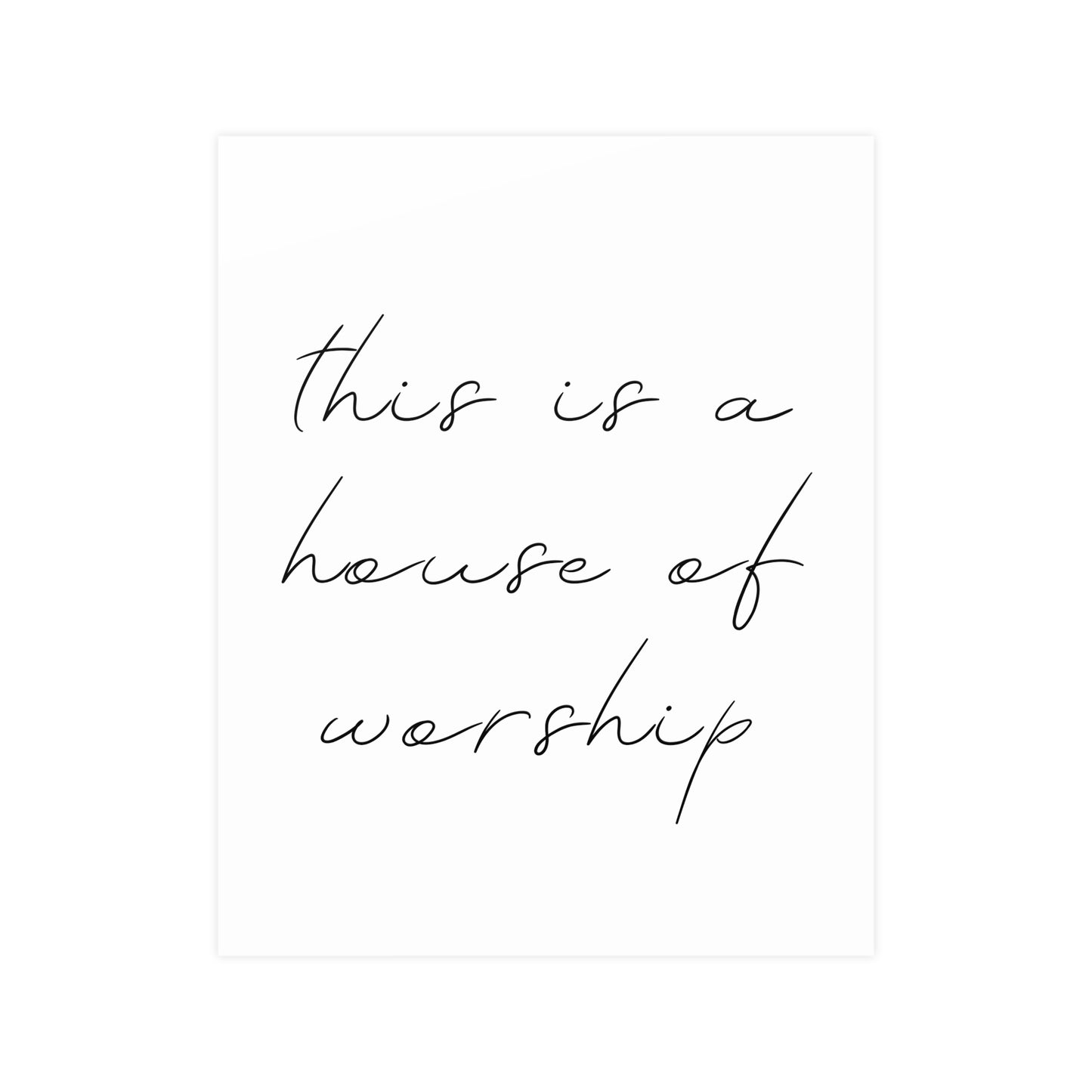 Matte Posters - This is a House of Worship